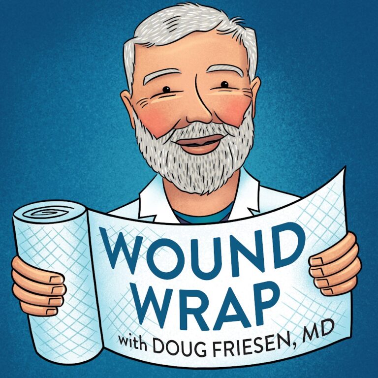Wound Wrap Episode 4: w/ Dr. Douglas Friesen